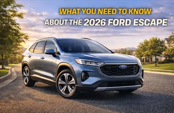 What You Need to Know About the 2026 Ford Escape